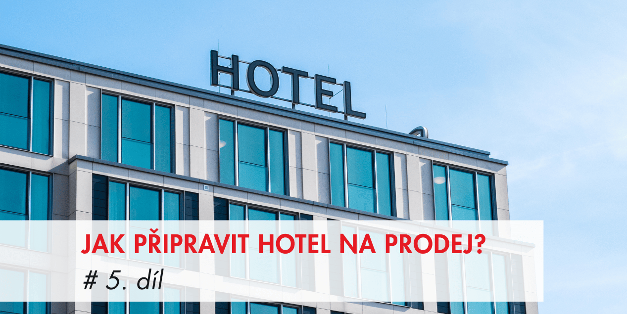 OTC, příprava hotelu na prodej, tržní cena hotelu, hospitality