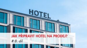 OTC, příprava hotelu na prodej, tržní cena hotelu, hospitality, asset deal, off-market