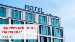OTC, příprava hotelu na prodej, tržní cena hotelu, hospitality, asset deal, off-market