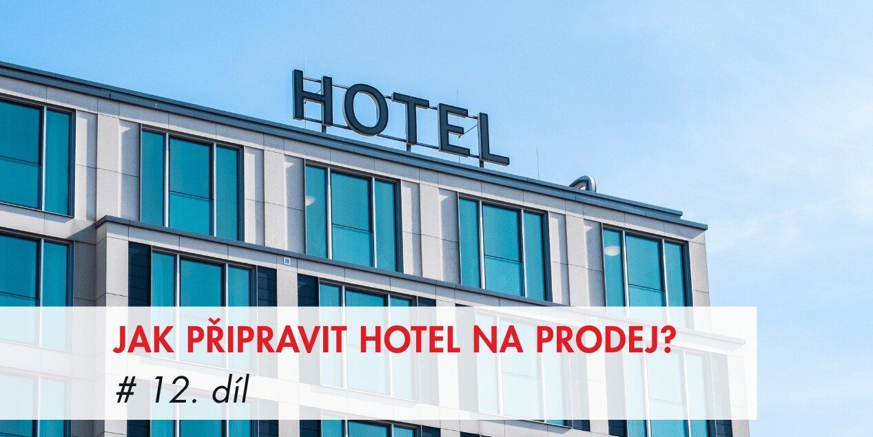 OTC, příprava hotelu na prodej, tržní cena hotelu, hospitality, asset deal, off-market