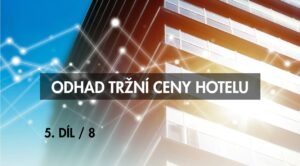 OTC, odhad tržní ceny hotelu, tržní odhady, cena hotelu, feasibility study, studie proveditelnosti